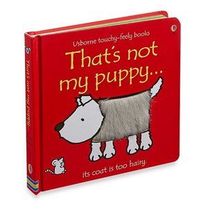 That's Not My Puppy: Its Coat Is Too Hairy(Usborne Touchy-Feely) Watt, Fiona